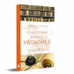 Livro Comentário Bíblico Swindoll - Mateus