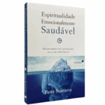 Livro Espiritualidade Emocionalmente Saudável | Peter Scazzero