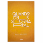 Livro Quando Deus Se Torna Real - Brian Johnson