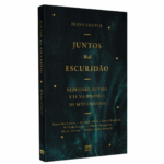 Livro Juntos Na Escuridão - Diana Gruver