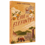 Livro Chá Com Elefantes Amigas pelo mundo / Robin Gunn
