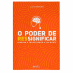 Livro O Poder De Ressignificar - Lucas Sander