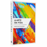 Livro A Arte da Vida | Marcelo Bigardi