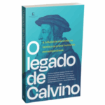 Livro O legado de Calvino | Christian Medeiros e outros