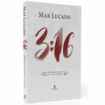 Livro 3:16 | A mensagem de Deus para a vida eterna | Max Lucado