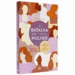 Livro A Batalha de toda Mulher | Shannon Ethridge