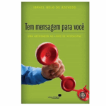 Livro Tem Mensagem Para Voce: Uma Abordagem ao Livro de Apocalipse