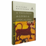 Livro A teologia do livro de Apocalipse - Richard Bauckham