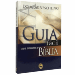 Livro Guia Fácil Para Entender a Bíblia | Douglas Neschiling
