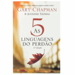 Livro As Cinco Linguagens do Perdão - Gary Chapman & Jennifer Thomas