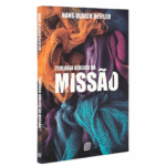 Livro Teologia Bíblica da Missão | Hans Ulrich Reifler