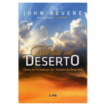 Livro Vitória No Deserto - Como Se Fortalecer Em Tempos de Sequidão/ John Bevere