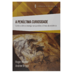 Livro a Penultima Curiosidade - Roger Wagner