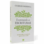 Livro Examinando as Escrituras | Charles Swindoll