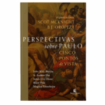 Livro: Perspectivas Sobre Paulo | Cinco Ponto de Vista | Scot Mcknight, Organizador