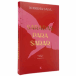 Livros Saradas para Sarar - Roberta Sara