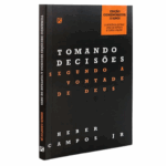 Livro Tomando decisões segundo a vontade de Deus | Heber Campos Jr.