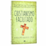 Livro Cristianismo Facilitado | Augustus Nicodemus