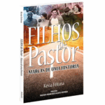 Livro Filhos de Pastor - Marcas de uma história - Késia Feitosa