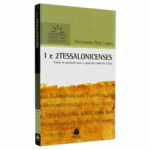 Livro 1 e 2 Tessalonicenses | Comentários Expositivo | Hernandes Dias Lopes