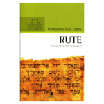 Livro Rute | Comentário Expositivo | Hernandes Dias Lopes