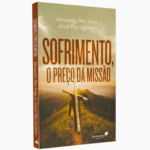 Livro Sofrimento, O Preço da Missão | Hernandes Dias Lopes e Arival Dias Casemiro