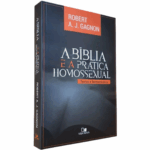 Livro: A Bíblia e a Prática Homossexual | Robert A. J. Gagnon