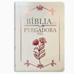 Bíblia da Pregadora Fiel Full Color ARC Capa Luxo Branca