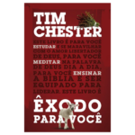 Livro Êxodo para você Série - A Palavra de Deus para você/ Tim Chester