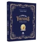 O Livro das Virtudes Bíblicas/ Paulo Debs