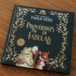 Livro Provérbios em Fábulas/ Paulo Debs - Imagem 5