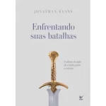 Livro Enfrentando Suas Batalhas/ Jonathan Evans
