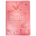 Bíblia Mulher Extraordinária King James Hernandes Dias Lopes Rosa
