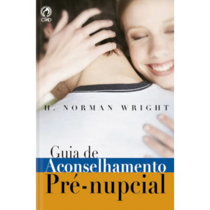 Livro Guia de Aconselhamento Pre - Nupcial/ H. Norman Wright