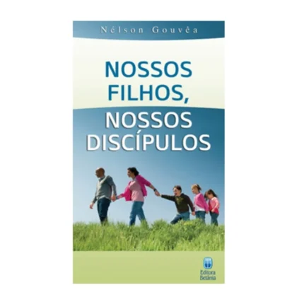 Livro Nossos Filhos, Nossos Discipulos/ Nelson Gouvea