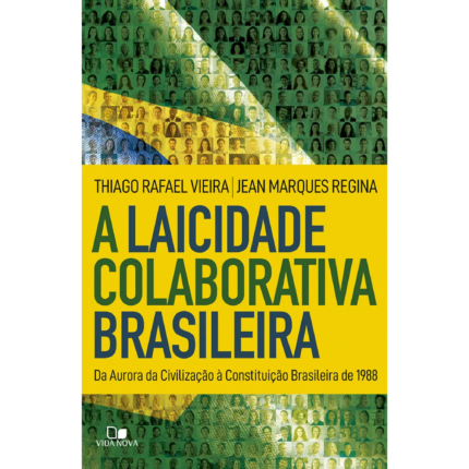 Livro A Laicidade Colaborativa Brasileira/ Thiago Rafael Vieira