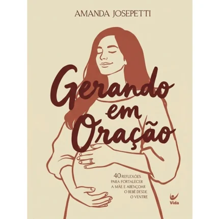 Livro Gerando em Oração/ Amanda Josepetti