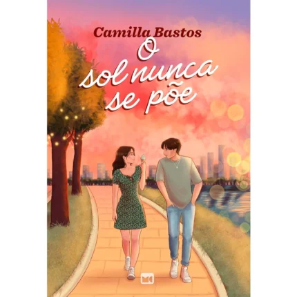 Livro O Sol Nunca Se Põe/ Camilla Bastos