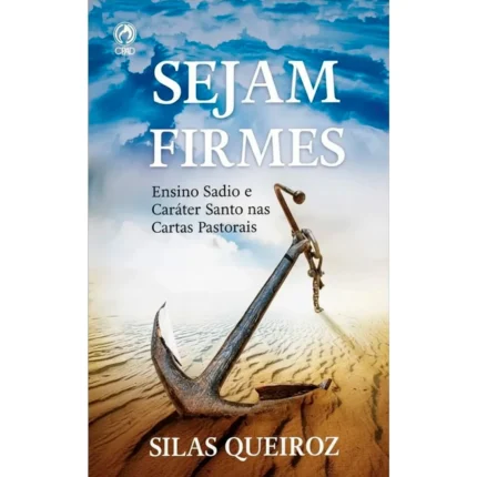 Livro Sejam Firmes/ Silas Queiroz