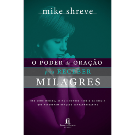 Livro O Poder da Oração Para Receber/ Mike Shreve