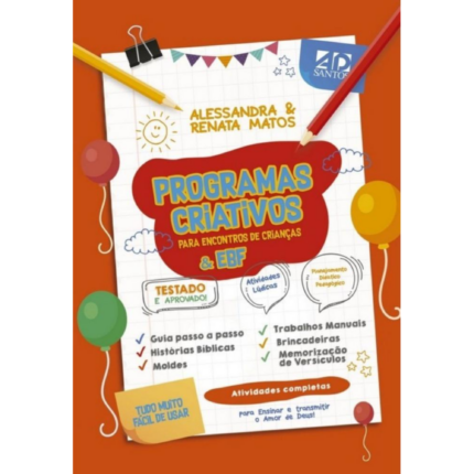 Livro Programas Criativos para Encontros de Crianças & EBF/ Alessandra Matos e Renata Matos