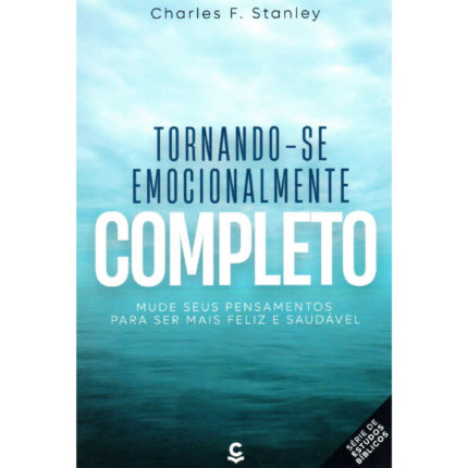 Livro Tornando-se Emocionalmente Completo/ Charles F. Stanley