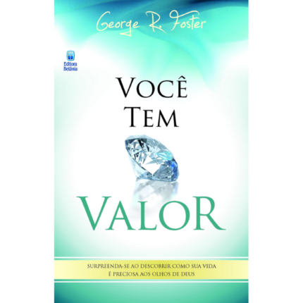 Livro Você Tem Valor/ George R. Foster
