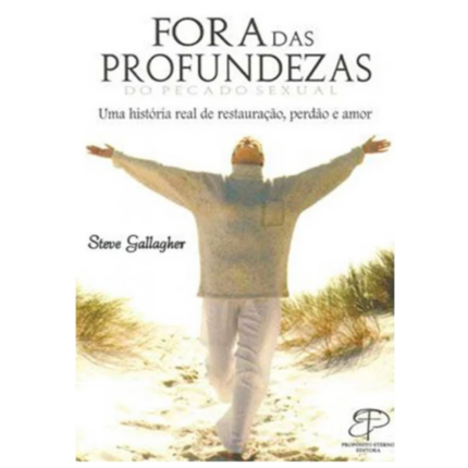 Livro Fora das Profundezas do Pecado Sexual | Steve Gallagher